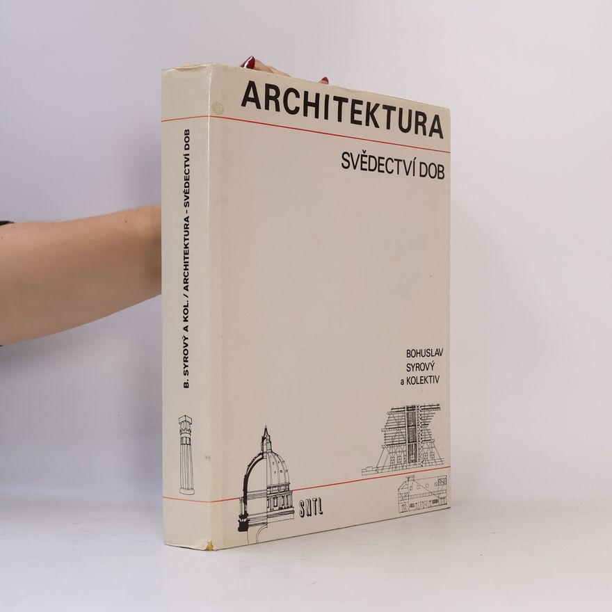 Bohuslav Syrový Architektura svědectví dob