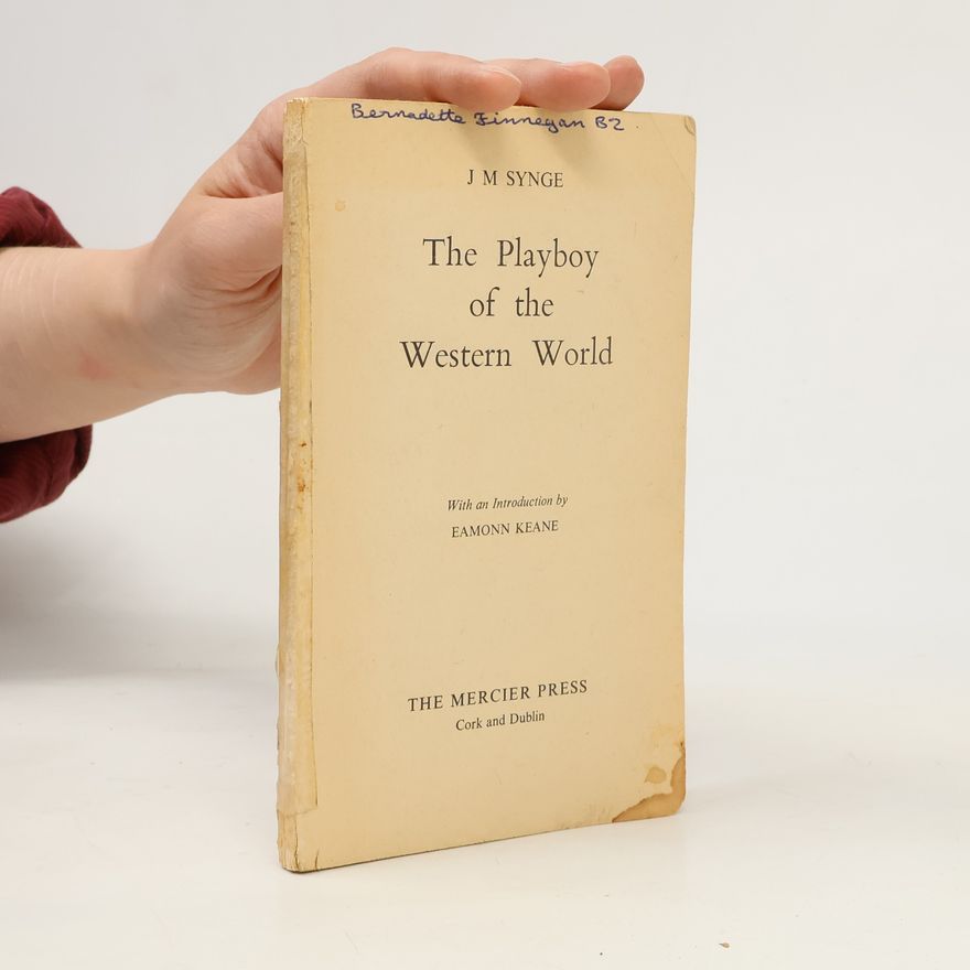 John Millington Synge The Playboy of the Western World
