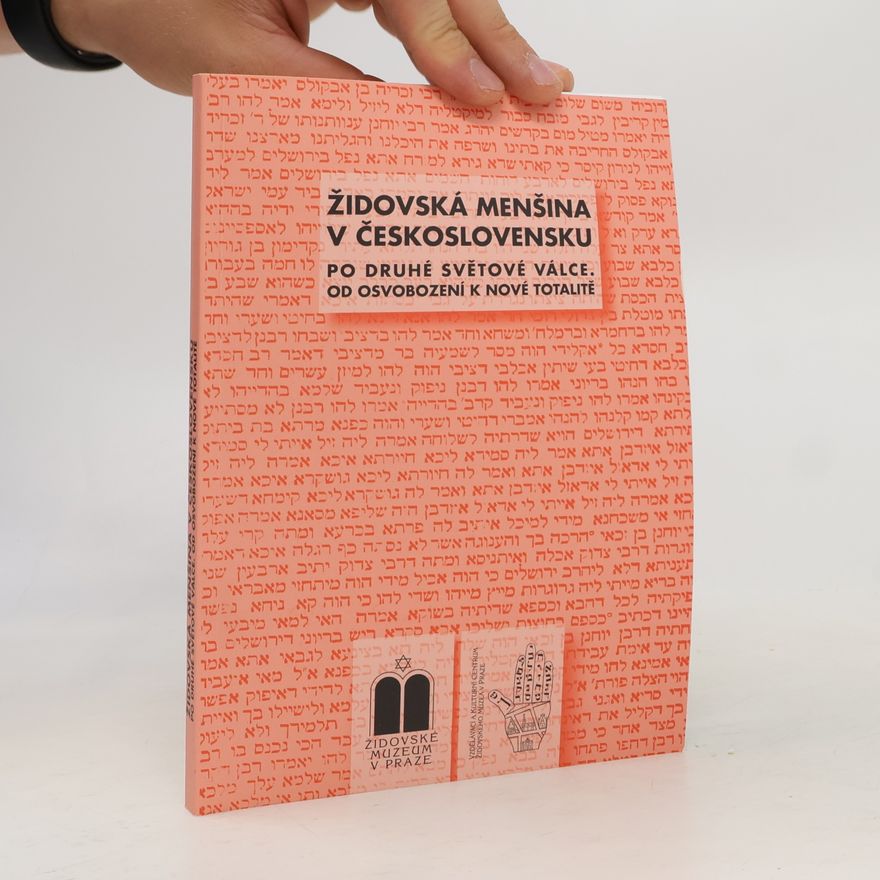Autorenkollektiv Židovská menšina v Československu po druhé světové válce. Od osvobození k nové totalitě