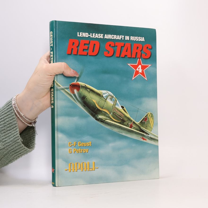 Gennadiĭ Fedorovich Petrov Red Stars - 4: Lend-Lease Aircraft In Russia