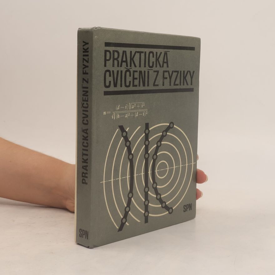 Autorenkollektiv Praktická cvičení z fyziky