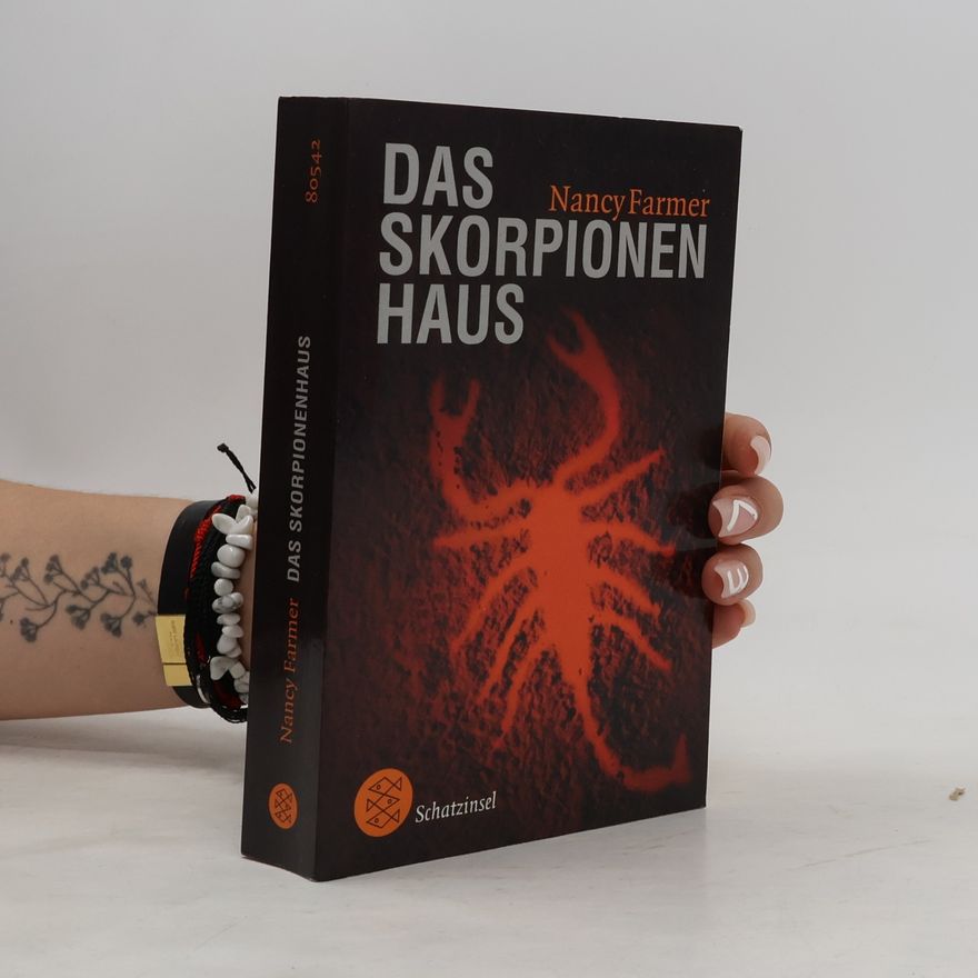 Nancy Farmer Das Skorpionenhaus