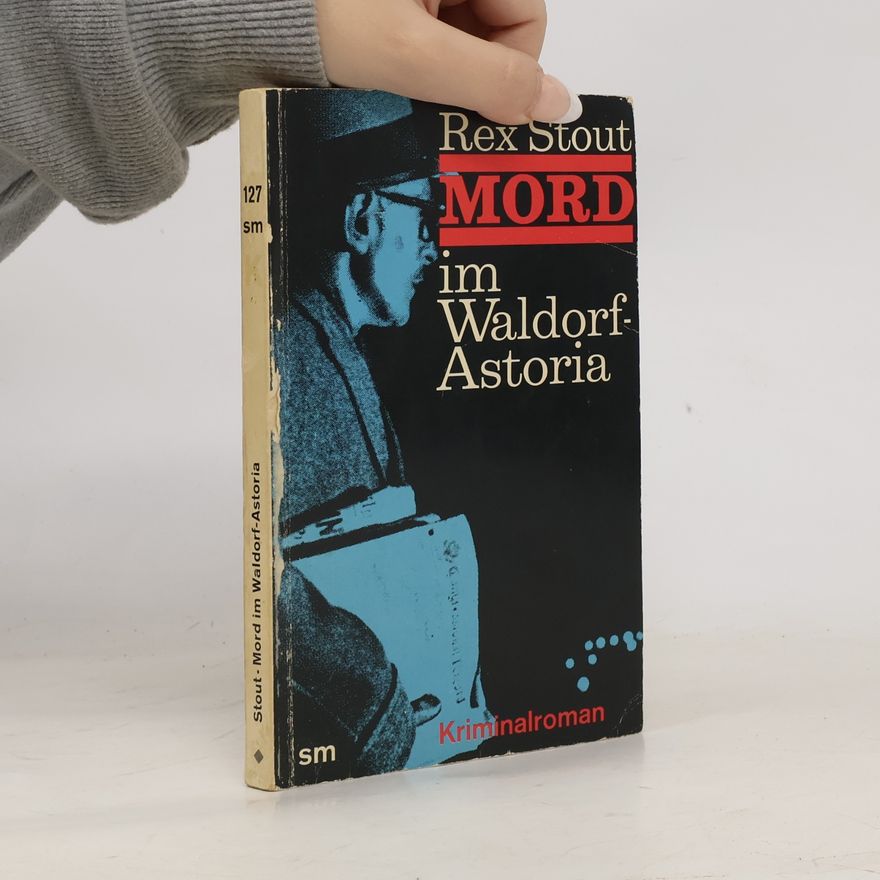 Rex Stout Mord im Waldorf-Astoria
