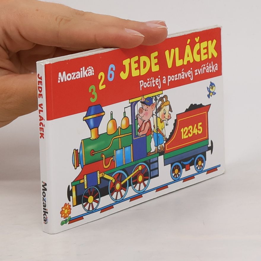 Pavlína Šamalíková Jede vláček. Počítej a poznávej zvířátka