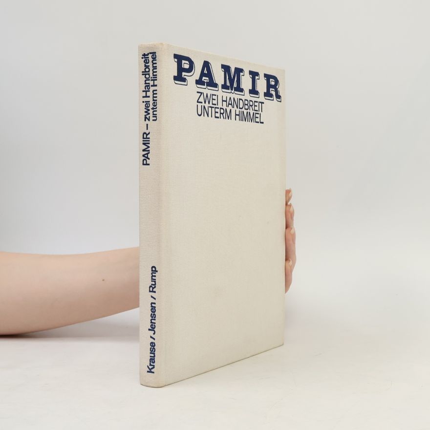 Volker Krause Pamir, zwei Handbreit unterm Himmel