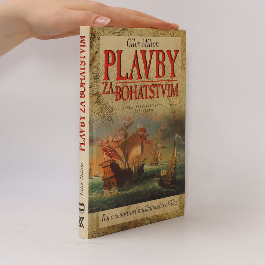 Giles Milton Plavby za bohatstvím