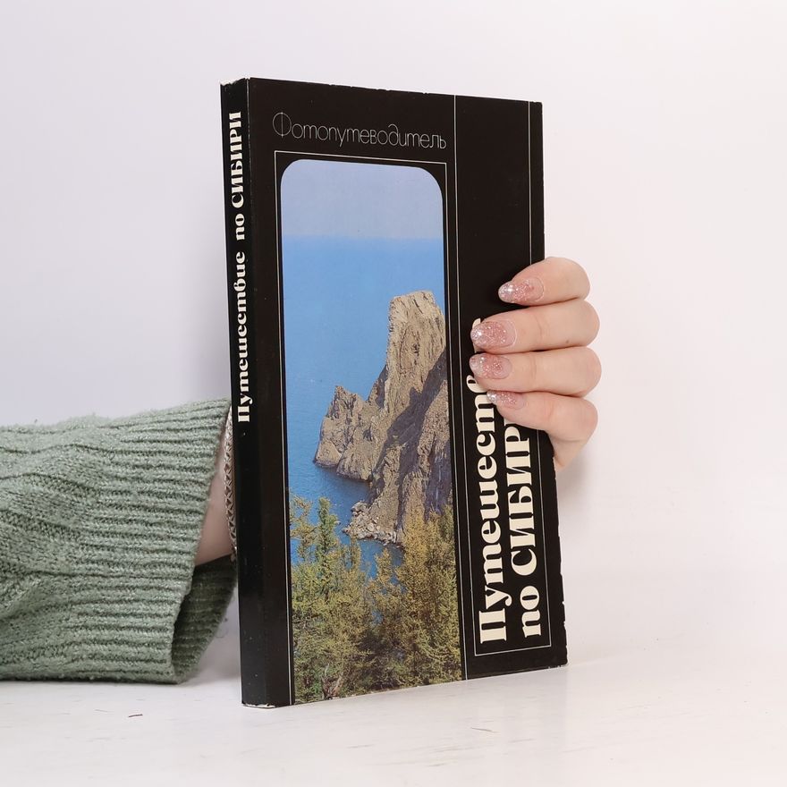 Autorenkollektiv Путешествие по Сибири. Фотопутеводитель