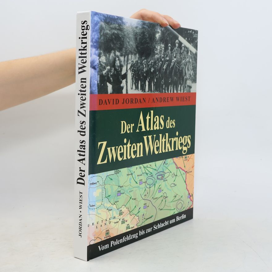 David Jordan Atlas des Zweiten Weltkriegs