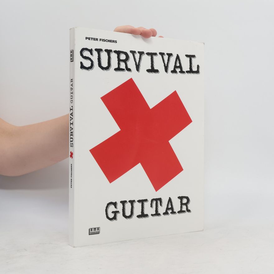 Rolf-Peter Fischer Peter Fischers Survival Guitar