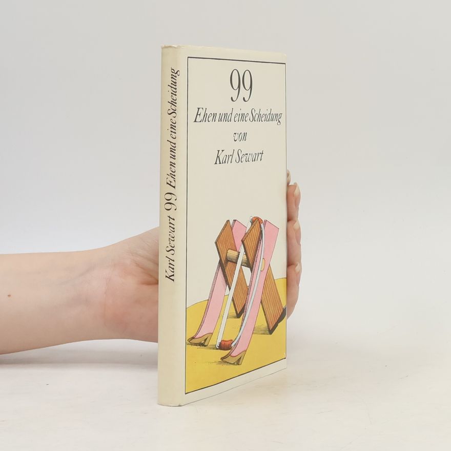 Karl Sewart 99 Ehen und eine Scheidung