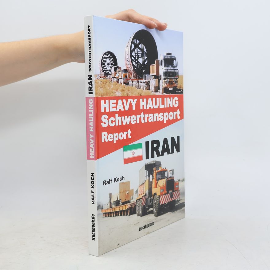 Ralf Koch Heavy Hauling: Schwertransport Report Iran