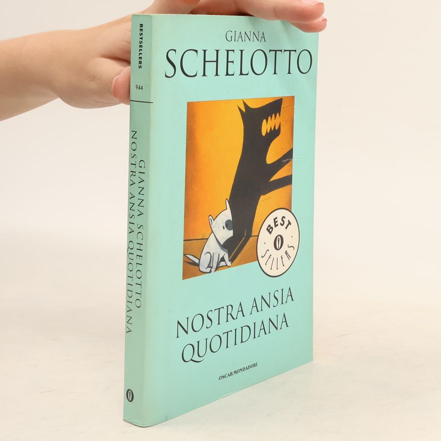 Gianna Schelotto Nostra ansia quotidiana