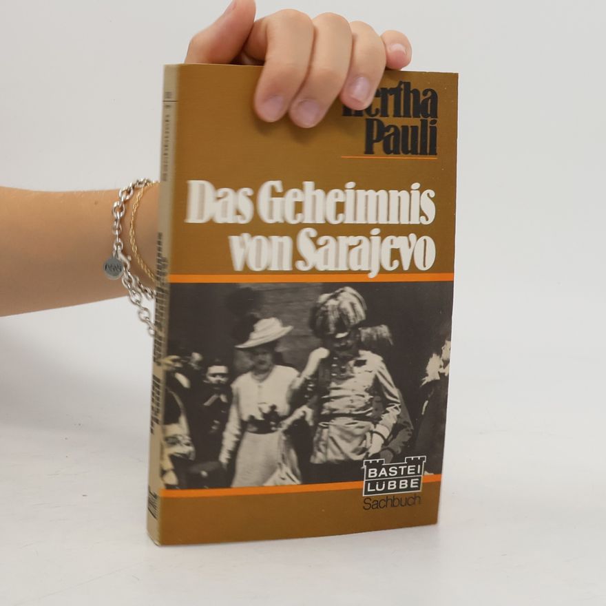 Hertha Pauli Das Geheimnis von Sarajevo