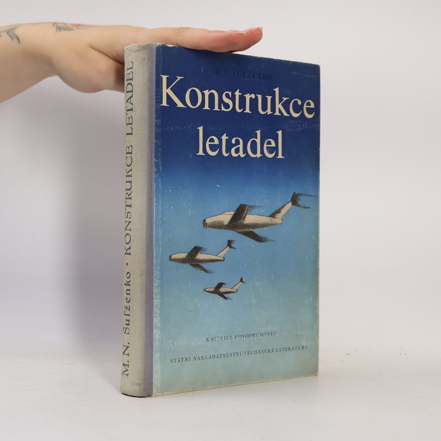 Michail Nikolajevič Šulženko Konstrukce letadel