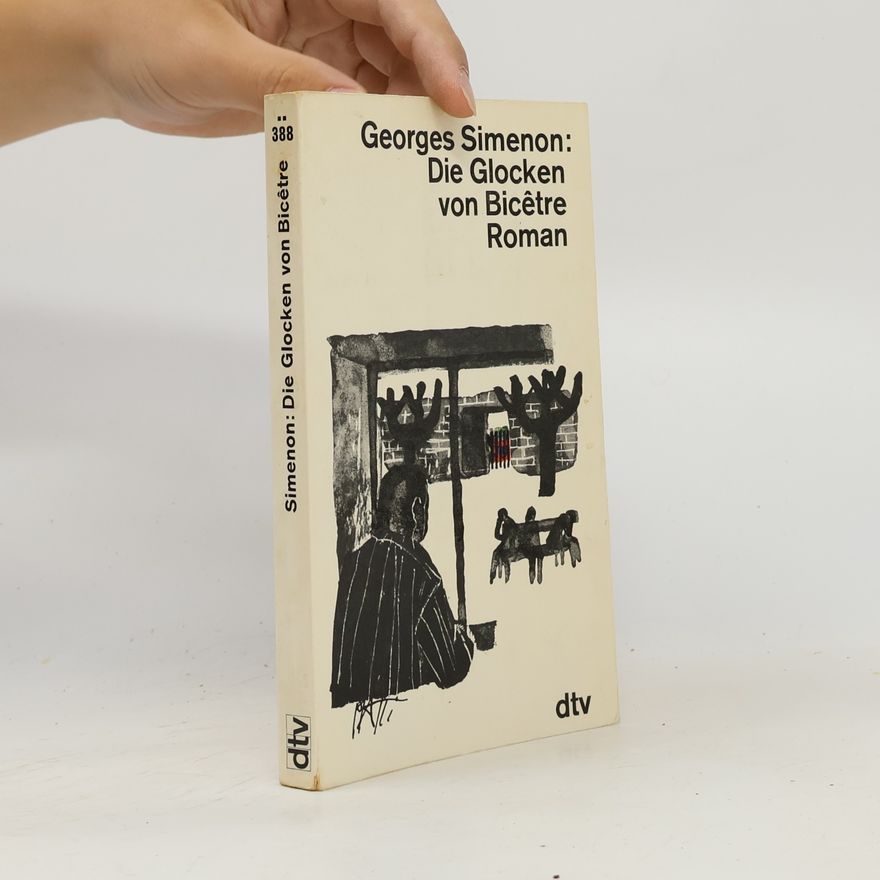 Georges Simenon Die Glocken von Bicêtre