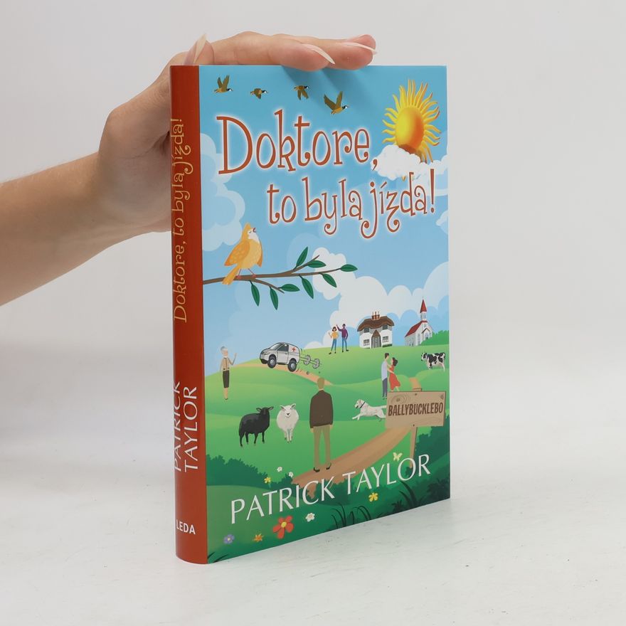 Patrick Taylor Doktore, to byla jízda!