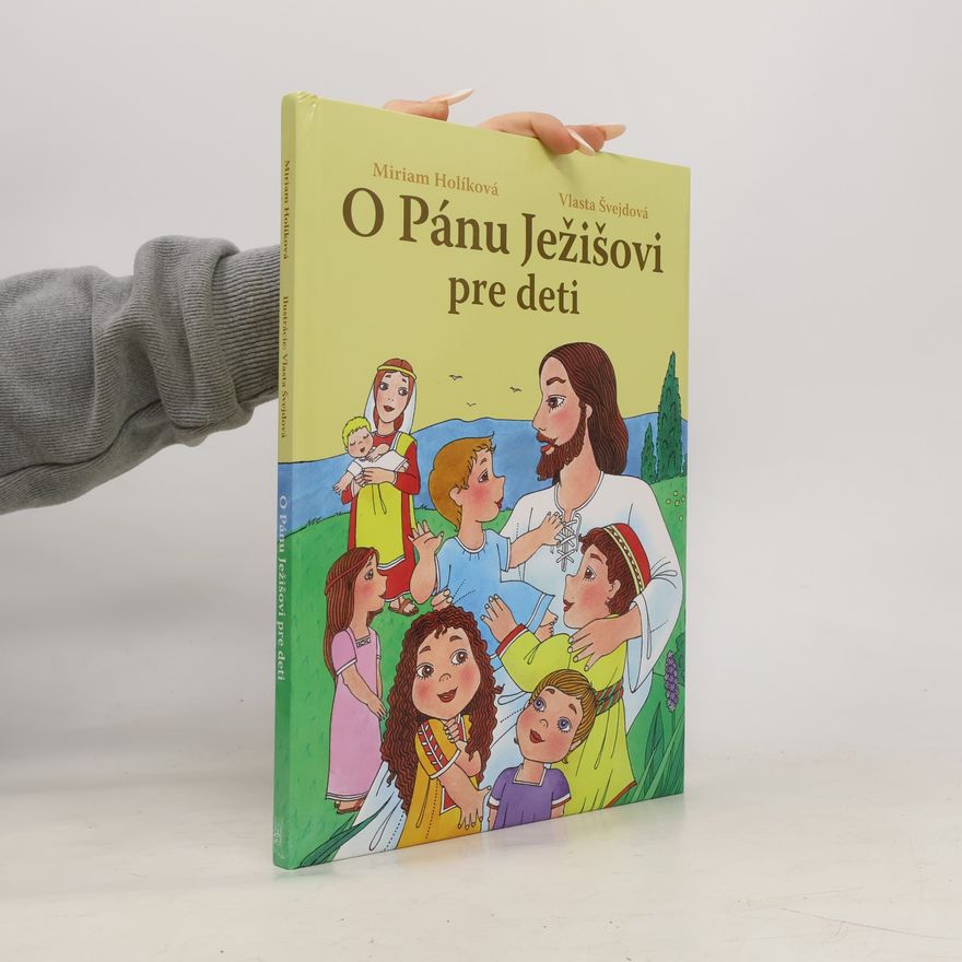 Miriam Holíková O Pánu Ježišovi pre deti