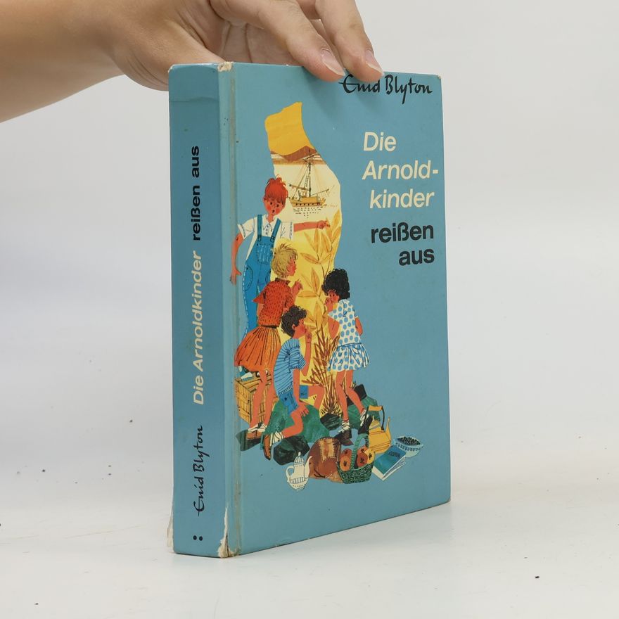 Enid Blyton Die Arnoldkinder reißen aus