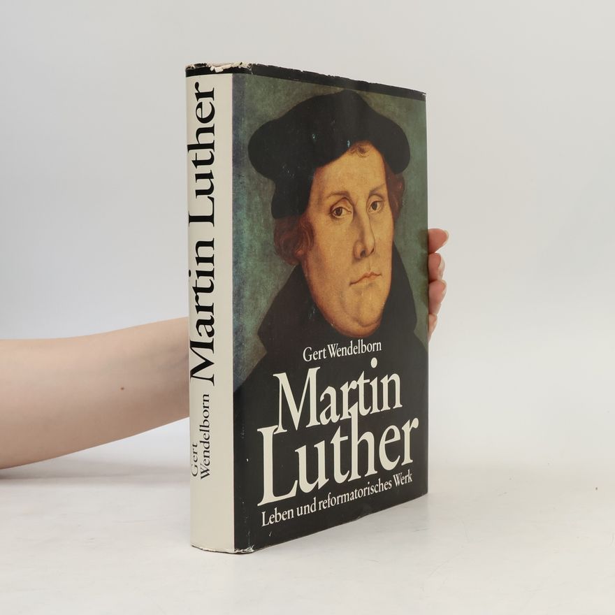 Gert Wendelborn Martin Luther