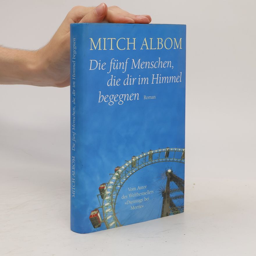 Mitch Albom Die fünf Menschen, die dir im Himmel begegnen