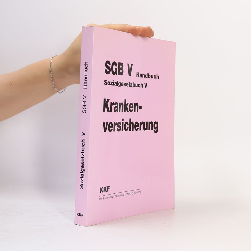 Autorenkollektiv Sozialgesetzbuch V: SGB V Handbuch