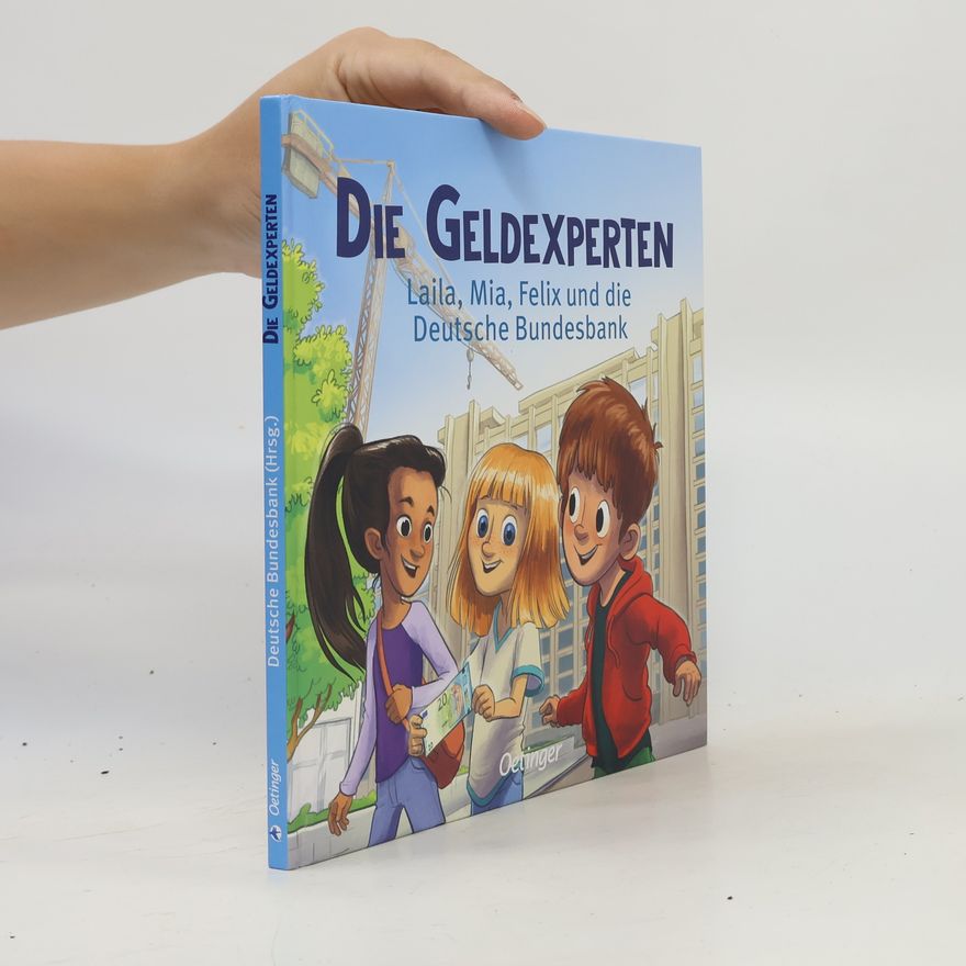 Autorenkollektiv Die Geldexperten: Laila, Mia, Felix und die Deutsche Bundesbank