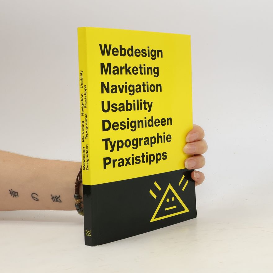 Autorenkollektiv Webdesign. Marketing. Navigation. Usability. Designideen. Typographie. Praxistipps