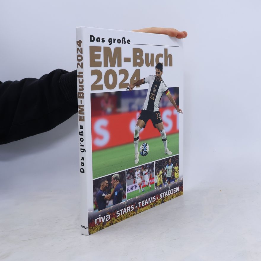 Autorenkollektiv Das große EM-Buch 2024. Stars. Teams. Stadien. Das Buch zur Fußball-Europameisterschaft in Deutschland. Mit Stars wie Kylian Mbappé und Harry Kane. Das perfekte Geschenk für Sportfans