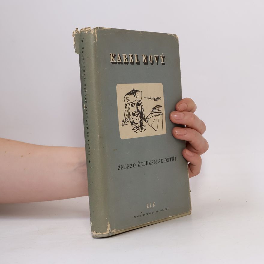 Karel Nový Železo železem se ostří (Rytíři a lapkové)