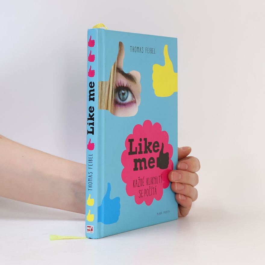 Thomas Feibel Like me: Každé kliknutí se počítá