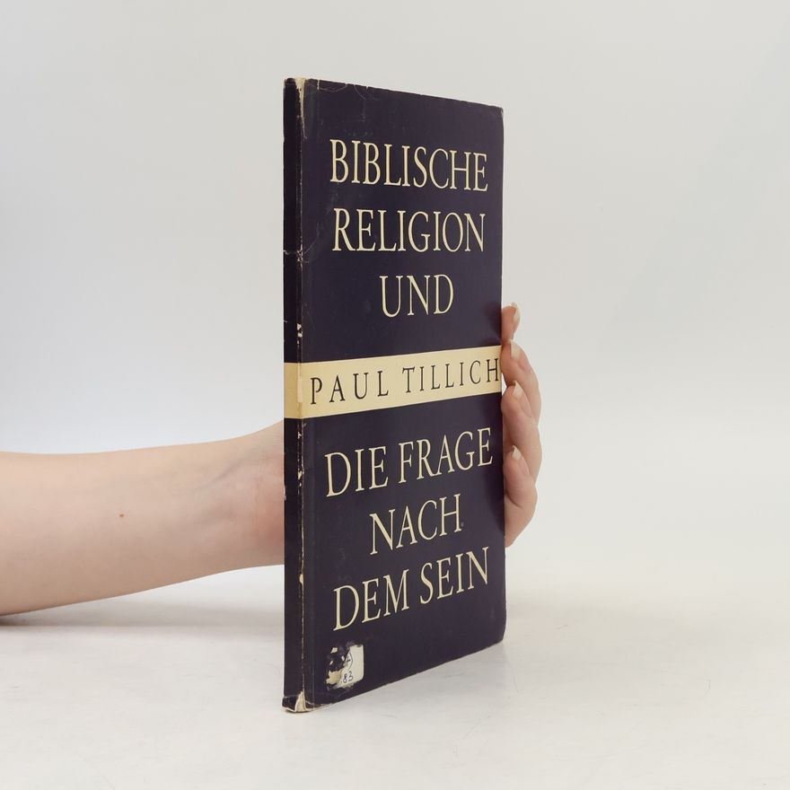Paul Tillich Biblische Religion und die Frage nach dem Sein