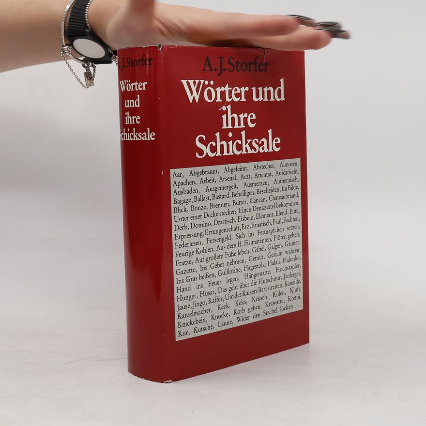 Adolf Josef Storfer Wörter und ihre Schicksale