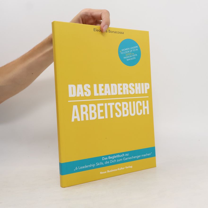 Eleonora Bonacossa Das Leadership Arbeitsbuch