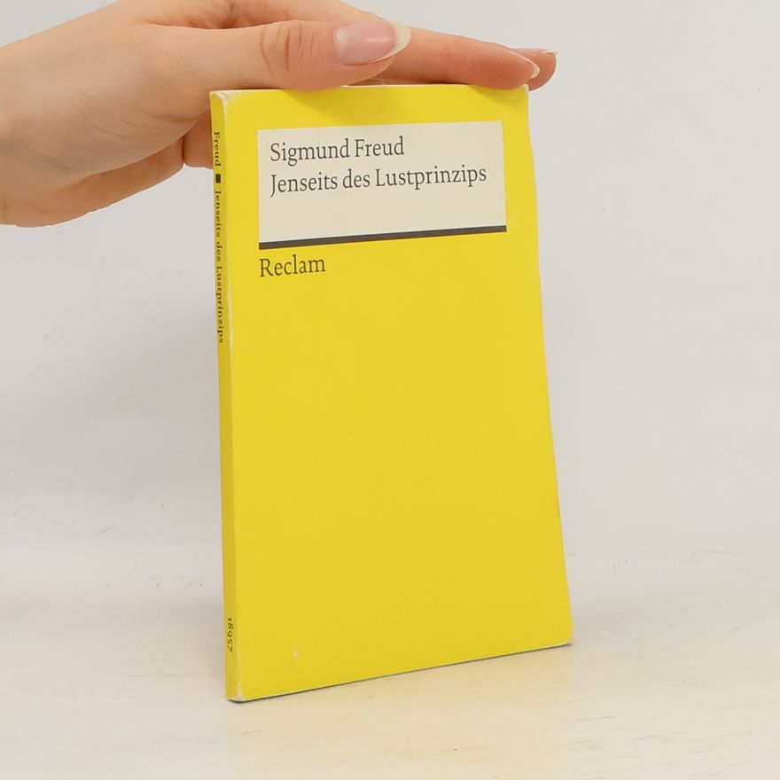 Sigmund Freud Jenseits des Lustprinzips