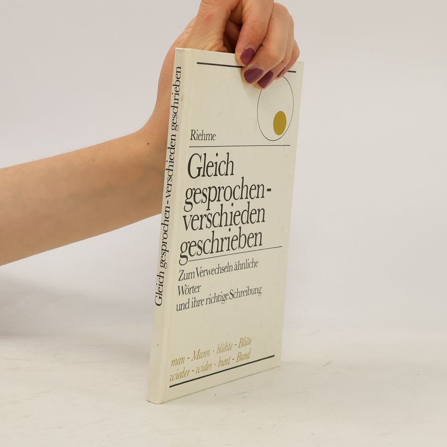 Joachim Riehme Gleich gesprochen - verschieden geschrieben