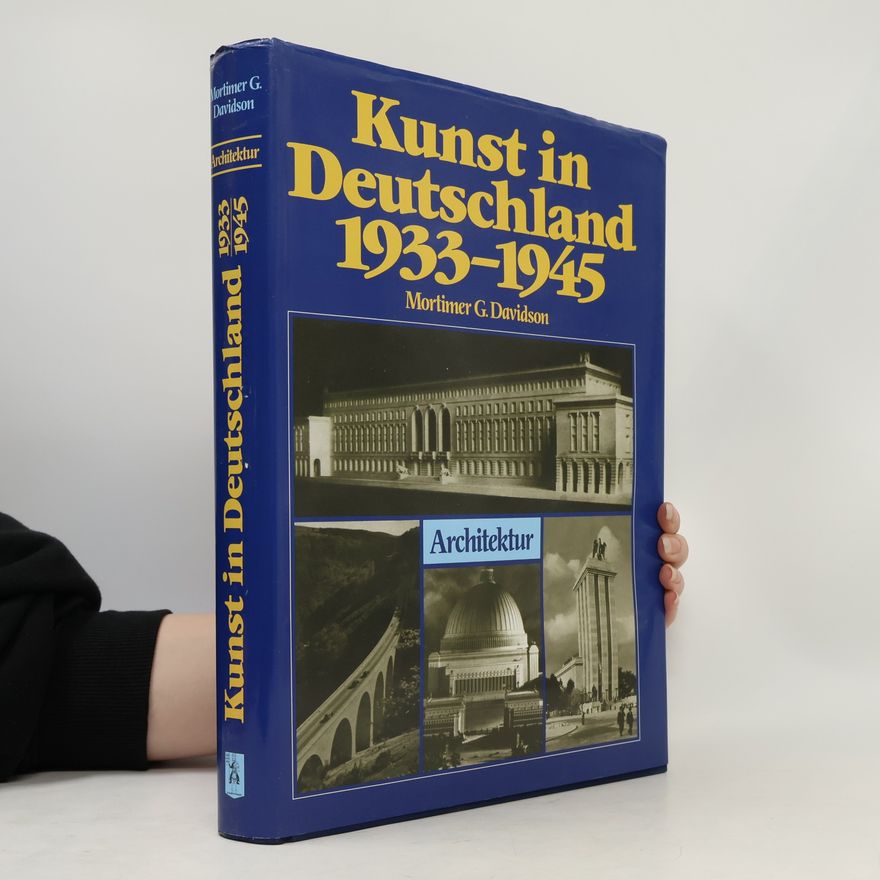 Mortimer G. Davidson Kunst in Deutschland 1933-1945