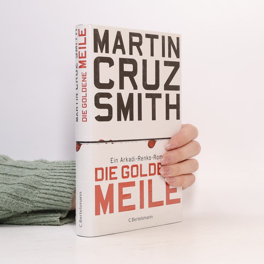 Martin Cruz-Smith Die goldene Meile