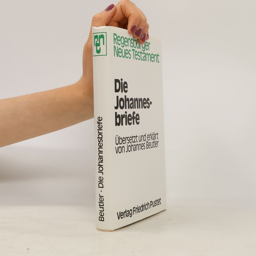 Johannes Beutler Die Johannesbriefe