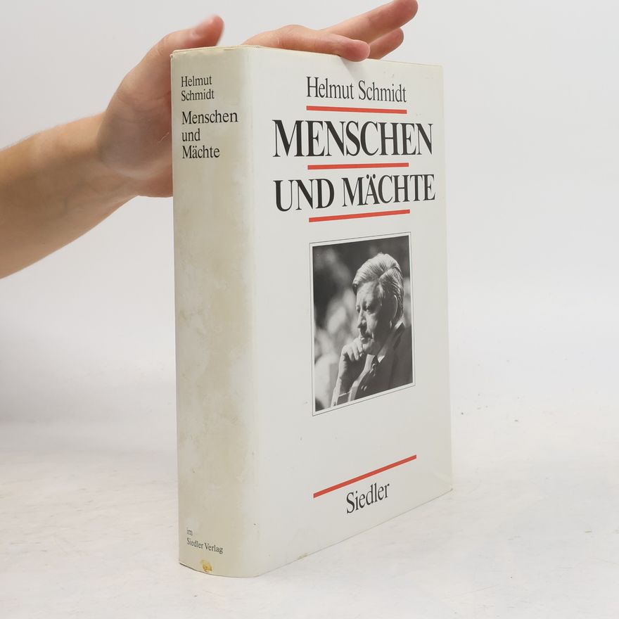 Helmut Schmidt Menschen und Mächte