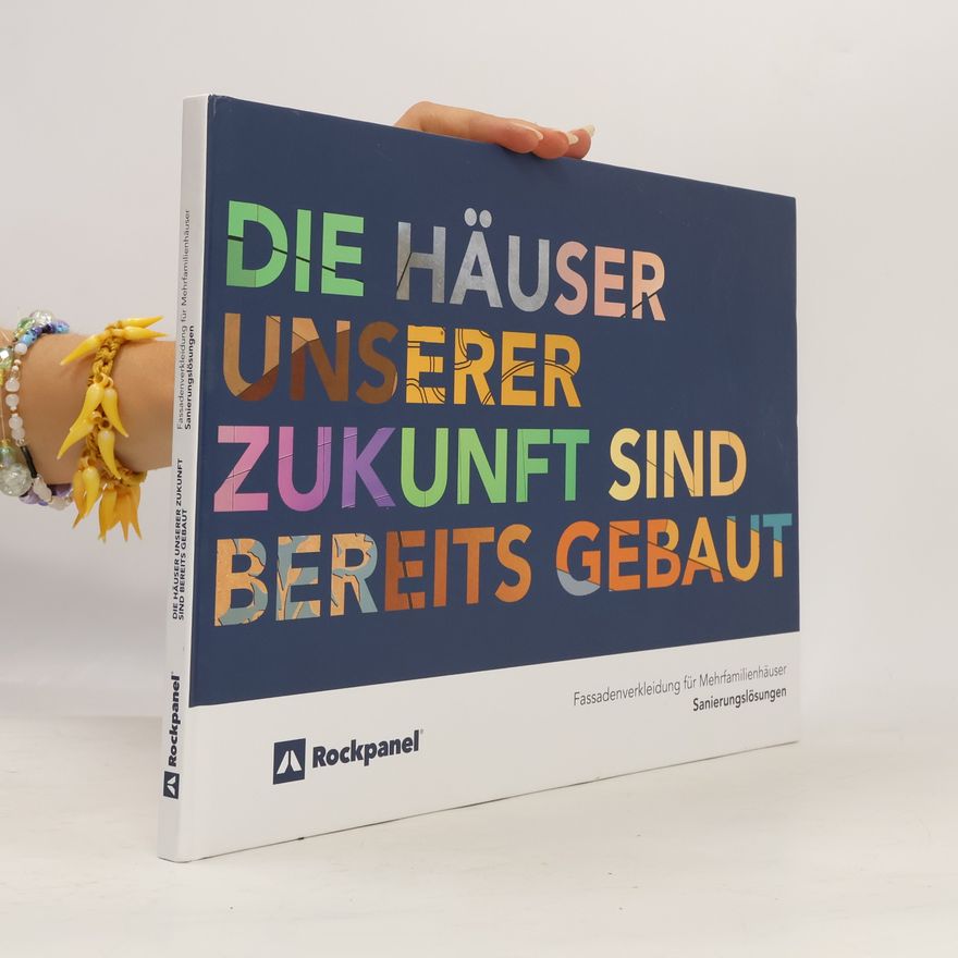 Autorenkollektiv Die Häuser unserer Zukunft sind bereits gebaut
