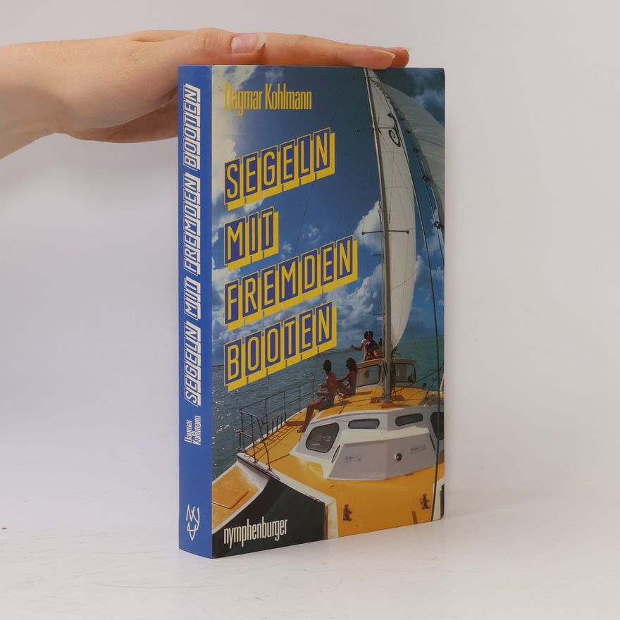Dagmar Kohlmann Segeln mit fremden Booten