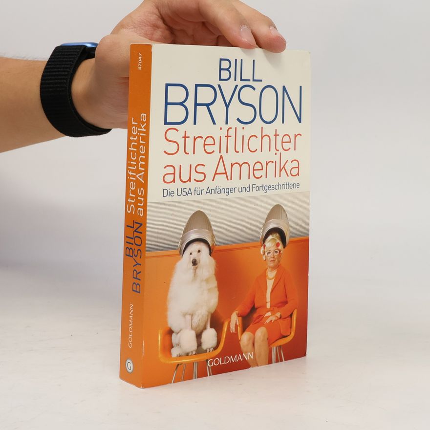 Bill Bryson Streiflichter aus Amerika