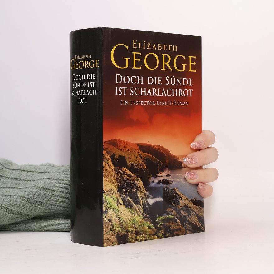 Elizabeth George Doch die Sünde ist Scharlachrot