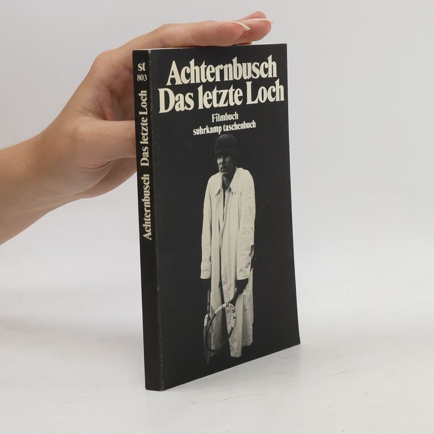 Herbert Achternbusch Das letzte Loch