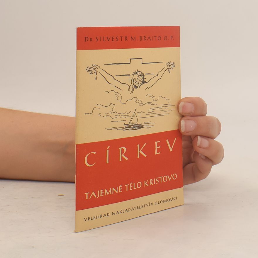 Silvestr Maria Braito Církev: tajemné tělo Kristovo