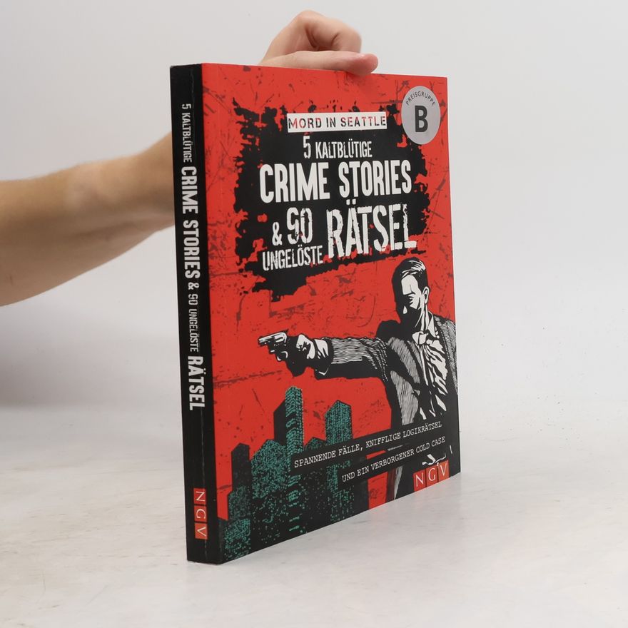 Autorenkollektiv Mord in Seattle. 5 kaltblütige Crime Stories & 90 ungelöste Rätsel