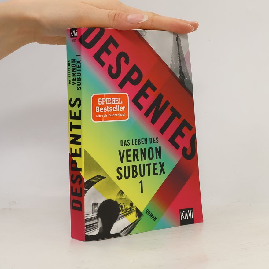 Virginie Despentes Das Leben des Vernon Subutex 1