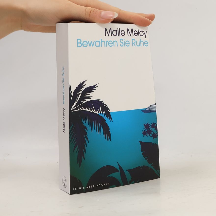 Maile Meloy Bewahren Sie Ruhe