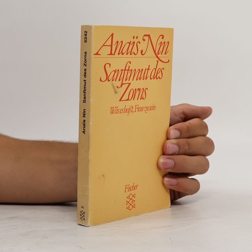 Anaïs Nin Sanftmut des Zorns
