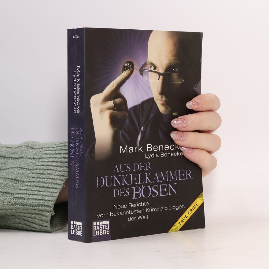 Mark Benecke Aus der Dunkelkammer des Bösen